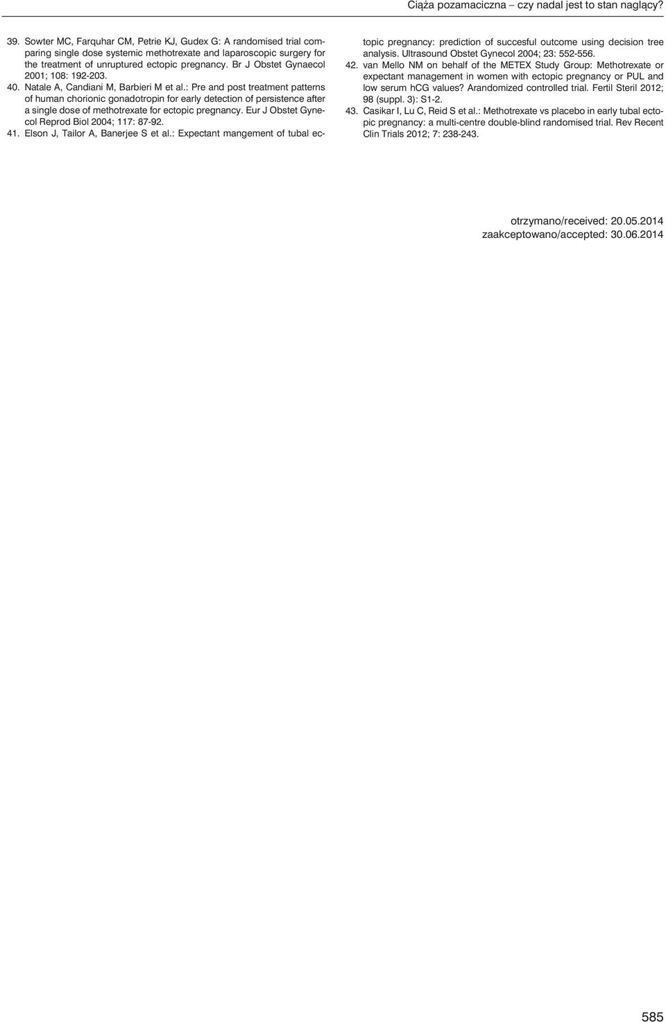 Br J Obstet Gynaecol 2001; 108: 192-203. 40. Natale A, Candiani M, Barbieri M et al.