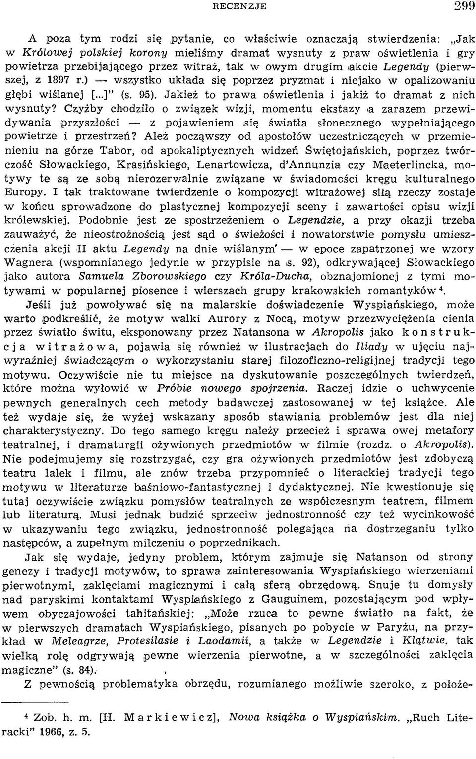 Jakież to praw a ośw ietlenia i jakiż to dramat z nich w ysnuty?