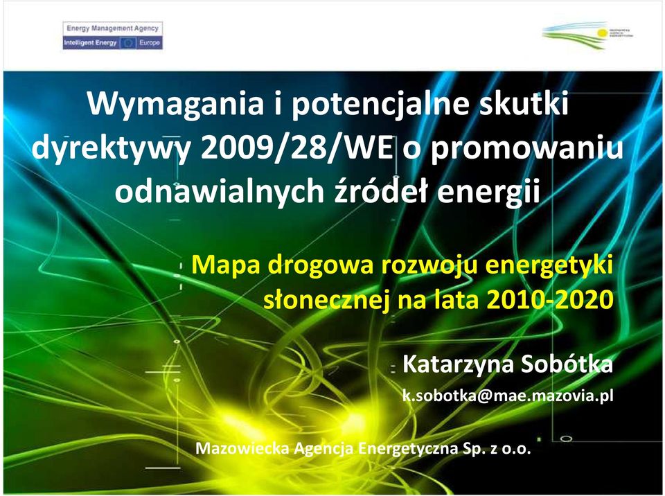 energetyki słonecznej na lata 2010-2020 Katarzyna Sobótka k.