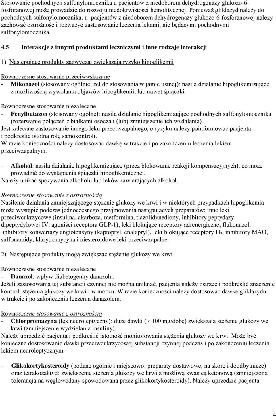 będącymi pochodnymi sulfonylomocznika. 4.