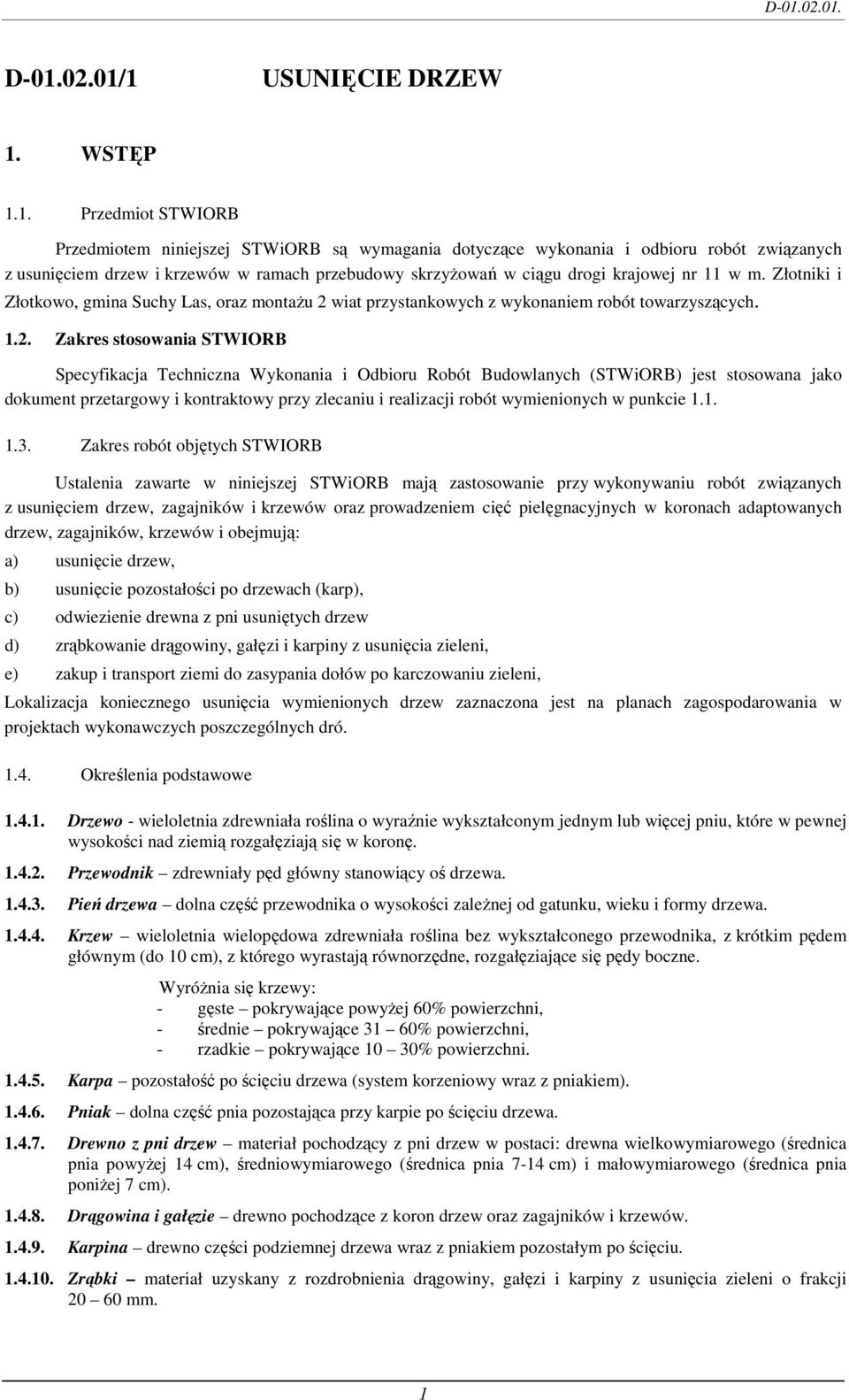 wiat przystankowych z wykonaniem robót towarzyszących. 1.2.