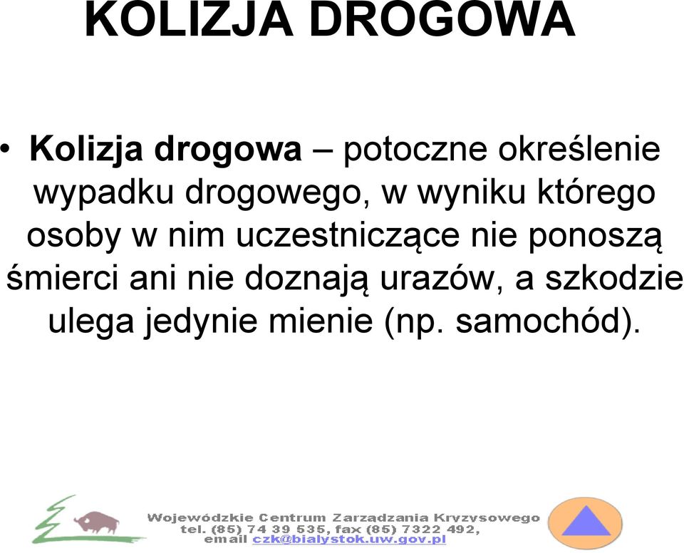 uczestniczące nie ponoszą śmierci ani nie doznają