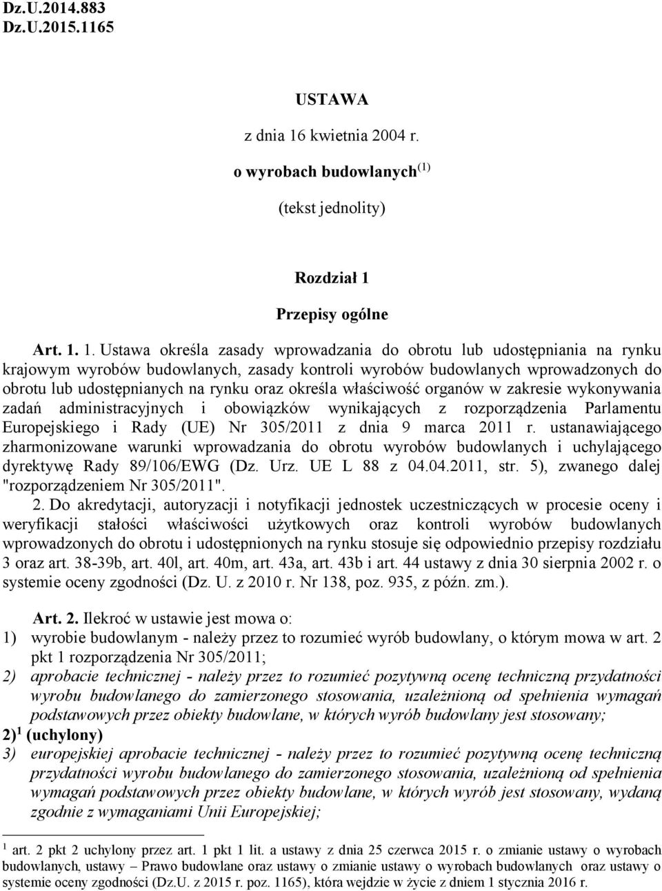 Przepisy ogólne Art. 1.