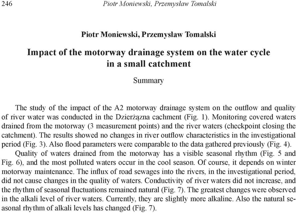 Monitoring covered waters drained from the motorway (3 measurement points) and the river waters (checkpoint closing the catchment).