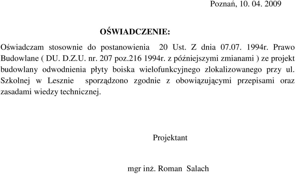 z późniejszymi zmianami ) ze projekt budowlany odwodnienia płyty boiska wielofunkcyjnego
