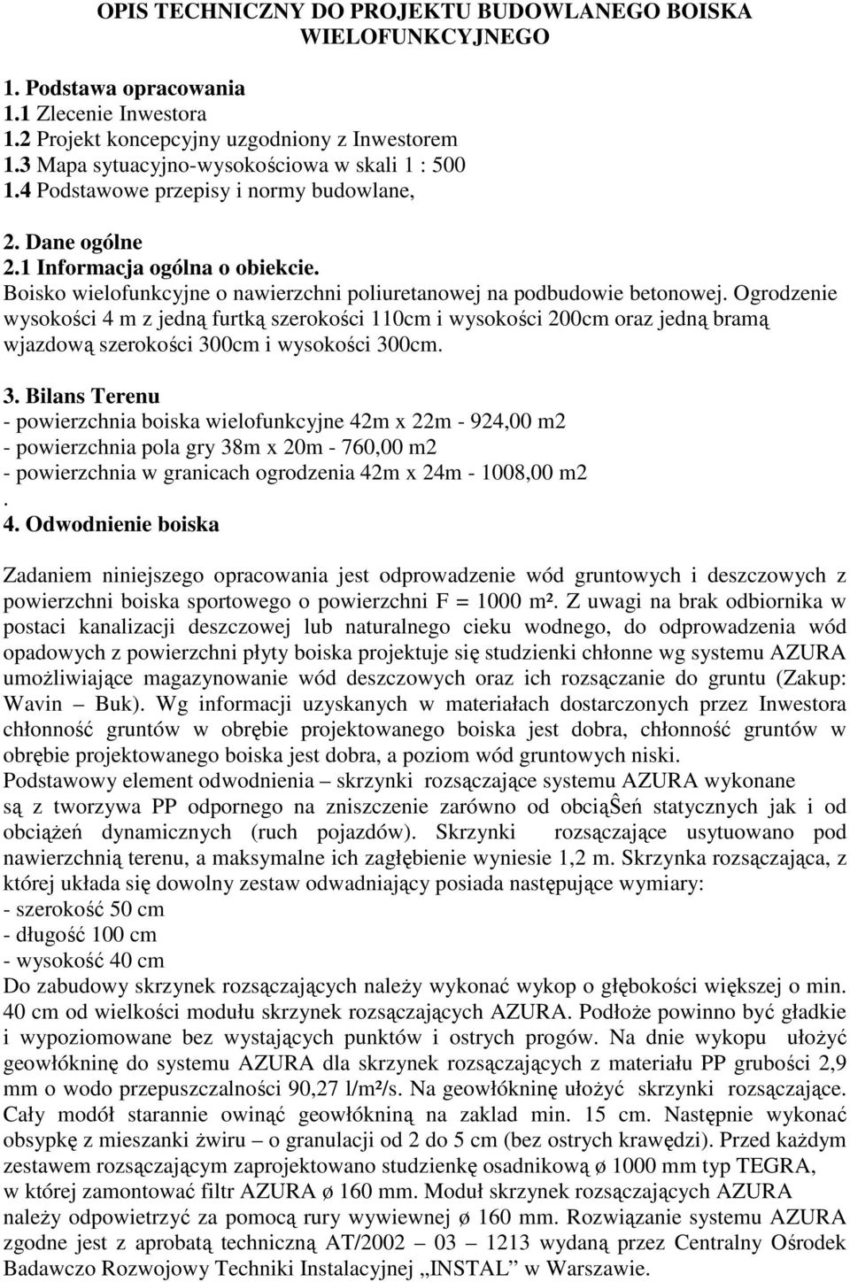 Boisko wielofunkcyjne o nawierzchni poliuretanowej na podbudowie betonowej.
