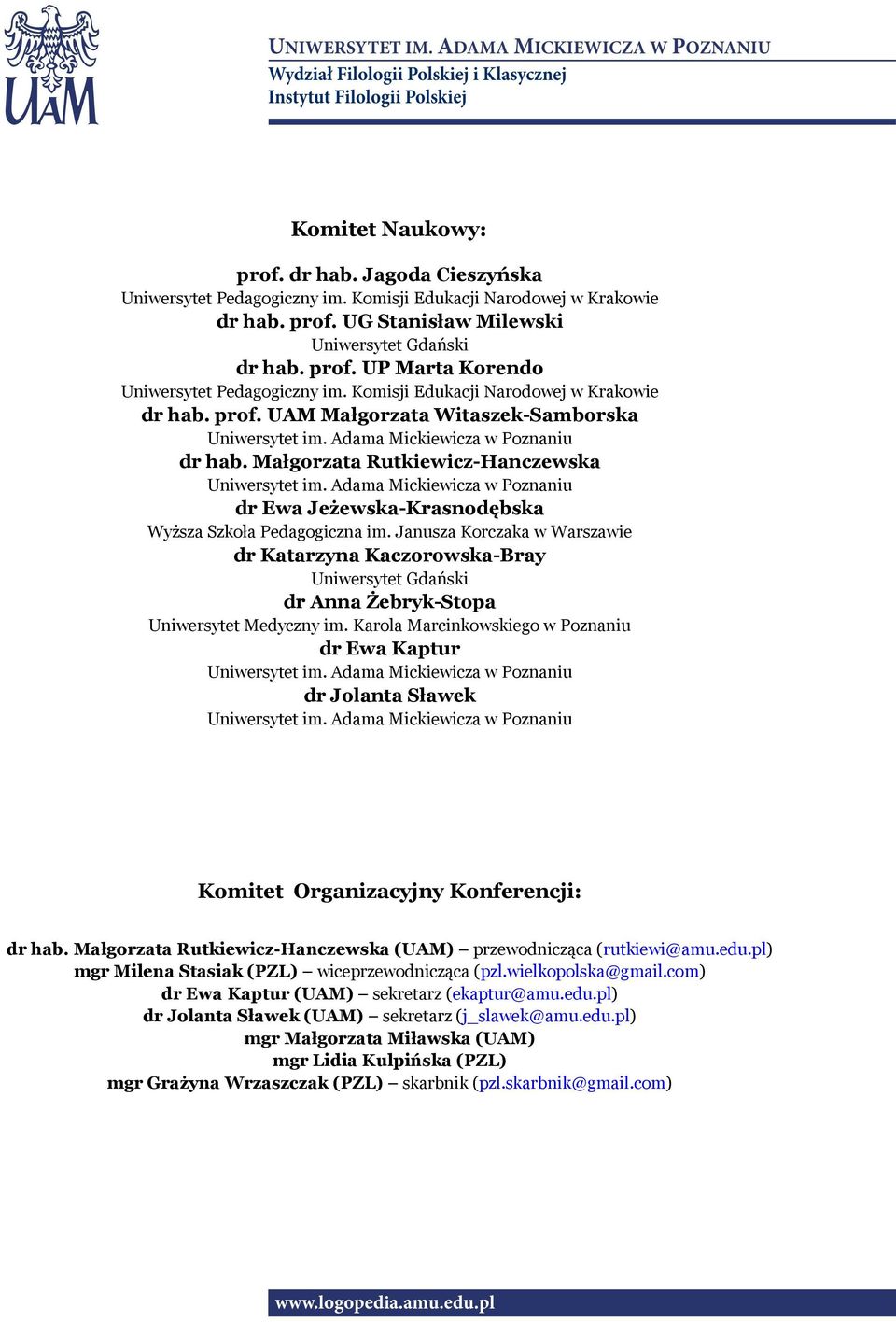 Janusza Korczaka w Warszawie dr Katarzyna Kaczorowska-Bray Uniwersytet Gdański dr Anna Żebryk-Stopa Uniwersytet Medyczny im.