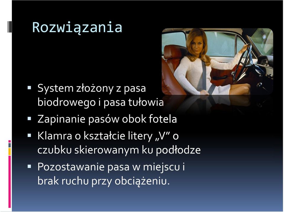 kształcie litery V o czubku skierowanym ku podłodze