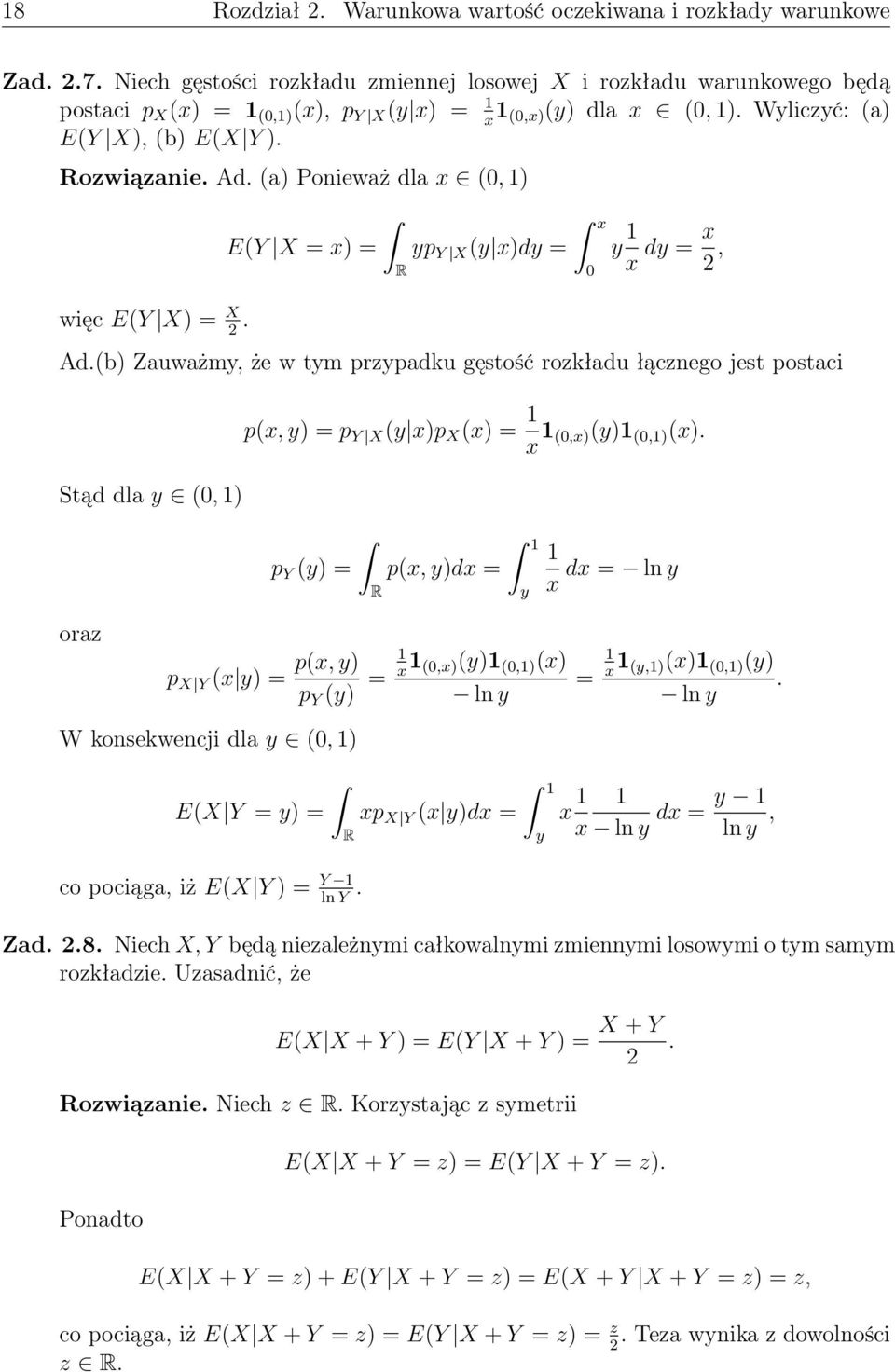 (a) Poieważ dla x (0, ) więc E(Y X) = X 2. E(Y X = x) = R yp Y X (y x)dy = x 0 y x dy = x 2, Ad.