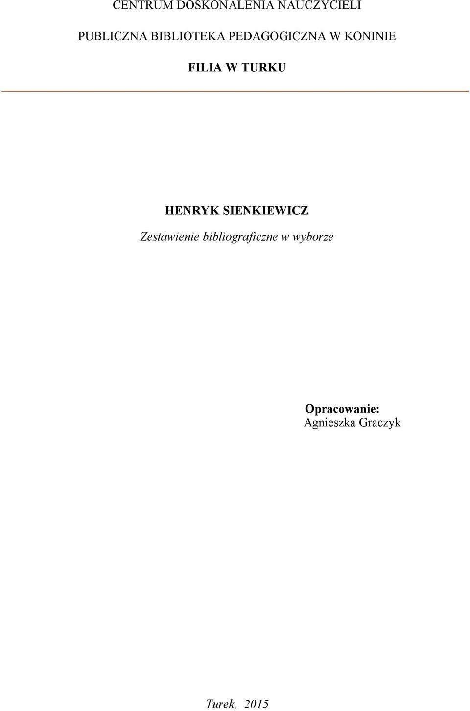 HENRYK SIENKIEWICZ Zestawienie bibliograficzne