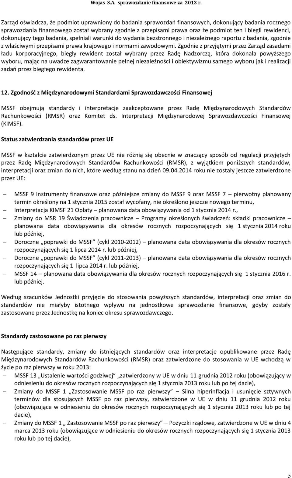 WOJAS S.A. Sprawozdanie finansowe za okres 2013 roku. Nowy Targ, dnia 09  kwietnia 2014 roku - PDF Darmowe pobieranie