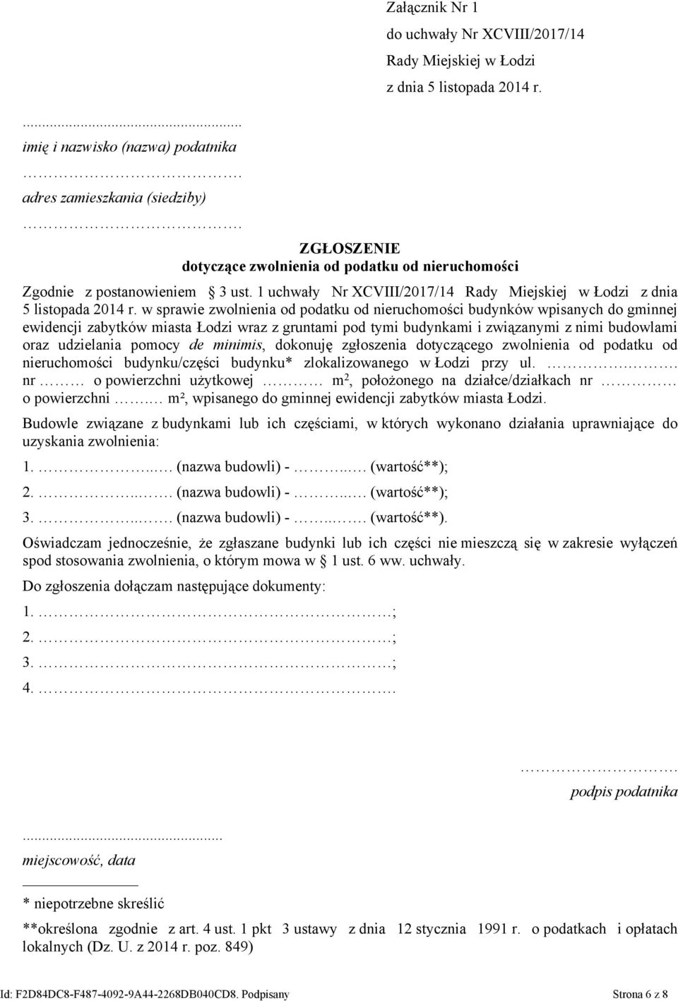 w sprawie zwolnienia od podatku od nieruchomości budynków wpisanych do gminnej ewidencji zabytków miasta Łodzi wraz z gruntami pod tymi budynkami i związanymi z nimi budowlami oraz udzielania pomocy