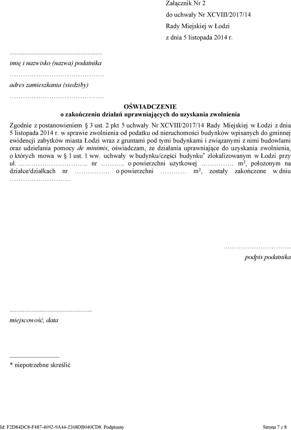 w sprawie zwolnienia od podatku od nieruchomości budynków wpisanych do gminnej ewidencji zabytków miasta Łodzi wraz z gruntami pod tymi budynkami i związanymi z nimi budowlami oraz udzielania pomocy