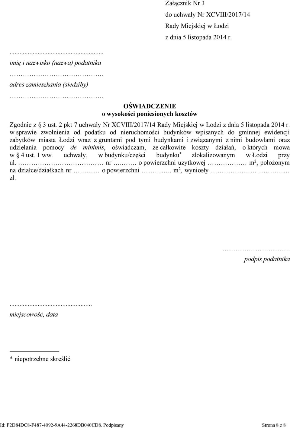 w sprawie zwolnienia od podatku od nieruchomości budynków wpisanych do gminnej ewidencji zabytków miasta Łodzi wraz z gruntami pod tymi budynkami i związanymi z nimi budowlami oraz udzielania pomocy