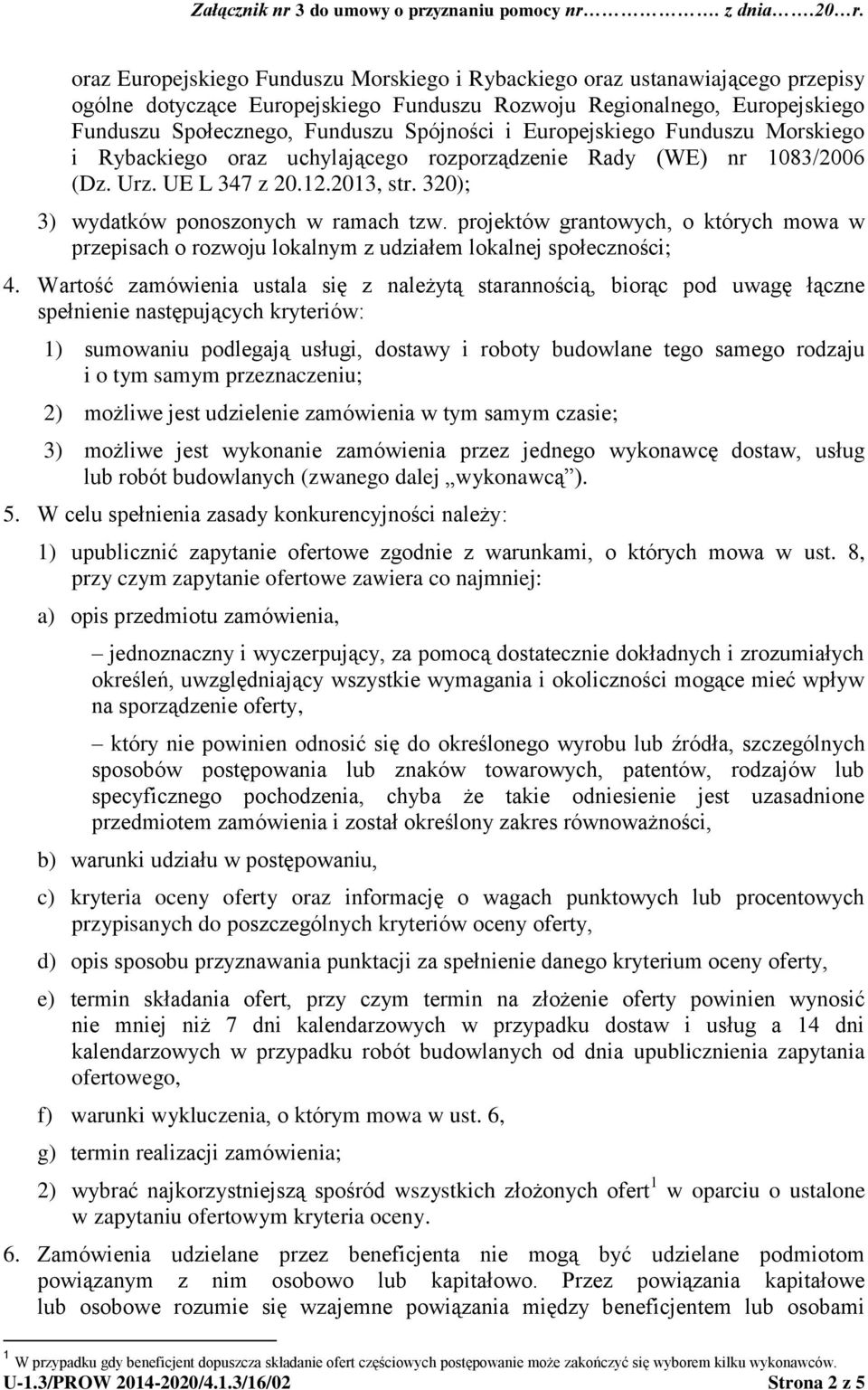 projektów grantowych, o których mowa w przepisach o rozwoju lokalnym z udziałem lokalnej społeczności; 4.