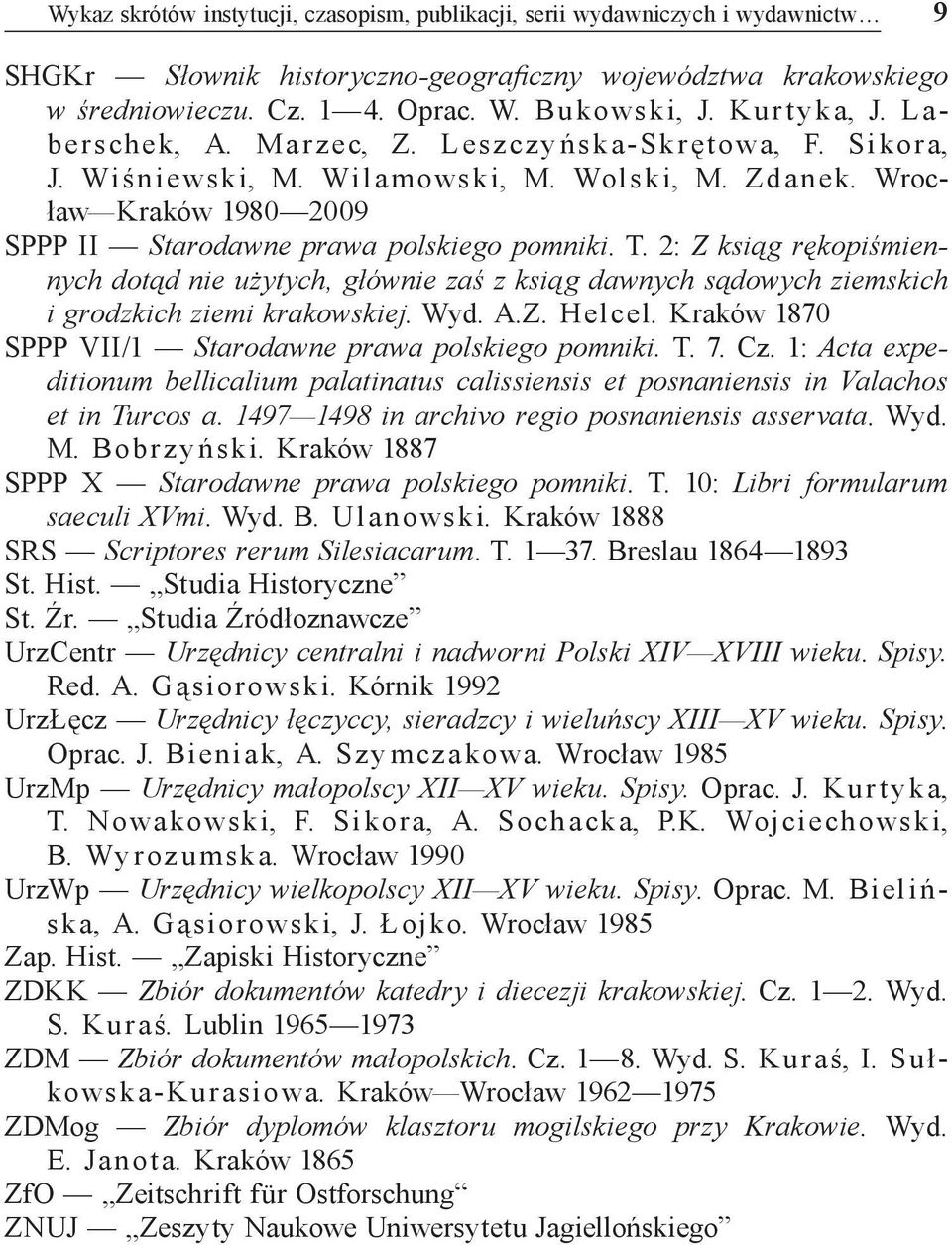 2: Z ksiąg rękopiśmiennych dotąd nie użytych, głównie zaś z ksiąg dawnych sądowych ziemskich i grodzkich ziemi krakowskiej. Wyd. A.Z. Helc el.