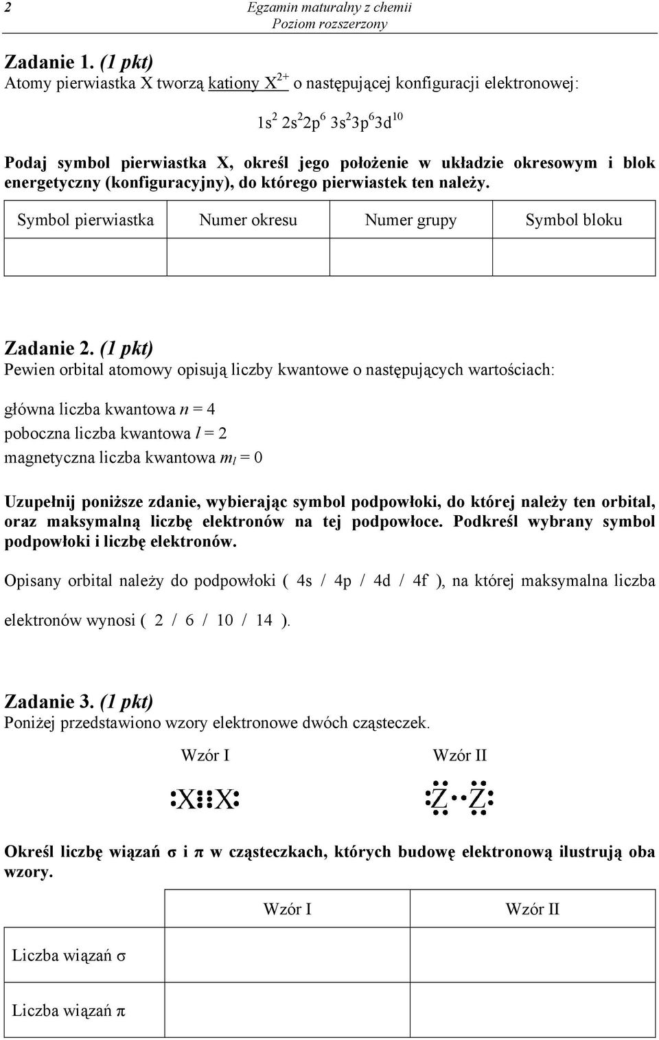 energetyczny (konfiguracyjny), do którego pierwiastek ten należy. Symbol pierwiastka Numer okresu Numer grupy Symbol bloku Zadanie 2.