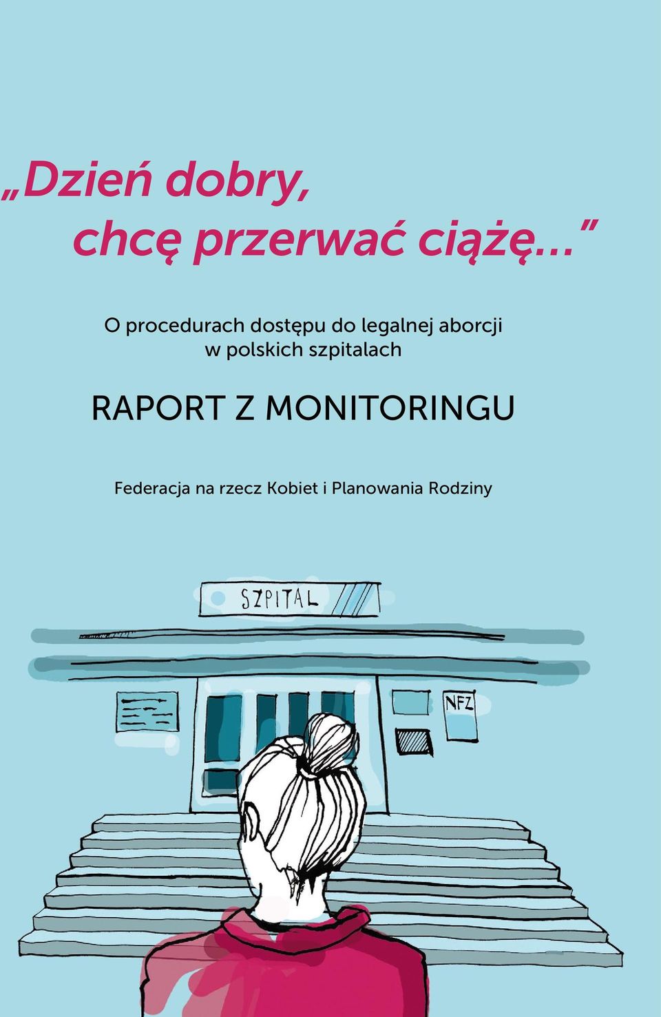 w polskich szpitalach RAPORT Z