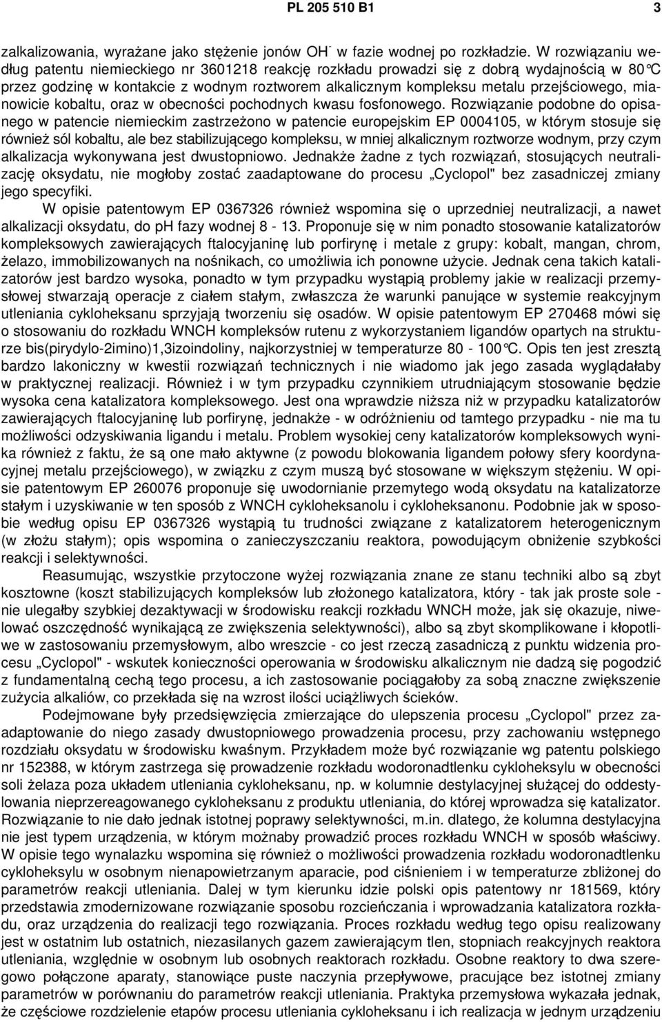 mianowicie kobaltu, oraz w obecności pochodnych kwasu fosfonowego.