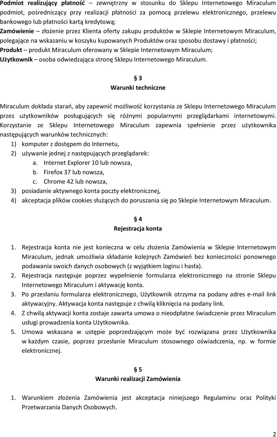 płatności; Produkt produkt Miraculum oferowany w Sklepie Internetowym Miraculum; Użytkownik osoba odwiedzająca stronę Sklepu Internetowego Miraculum.