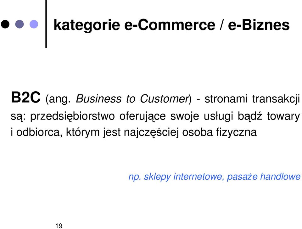 przedsiębiorstwo oferujące swoje usługi bądź towary i