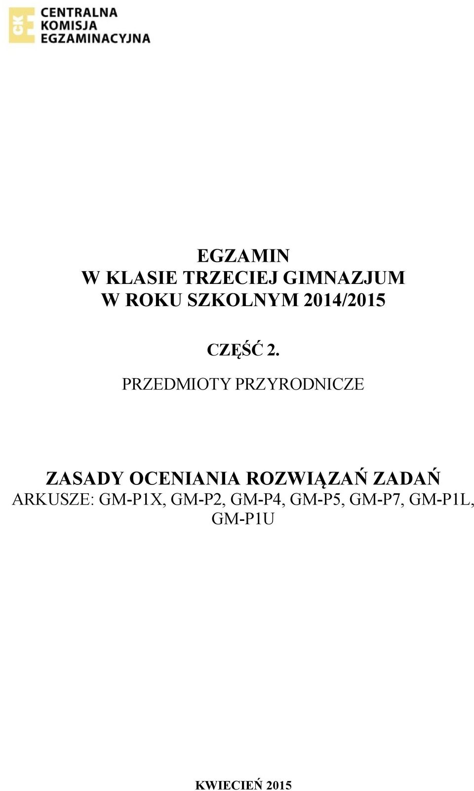 PRZEDMIOTY PRZYRODNICZE ZASADY OCENIANIA ROZWIĄZAŃ