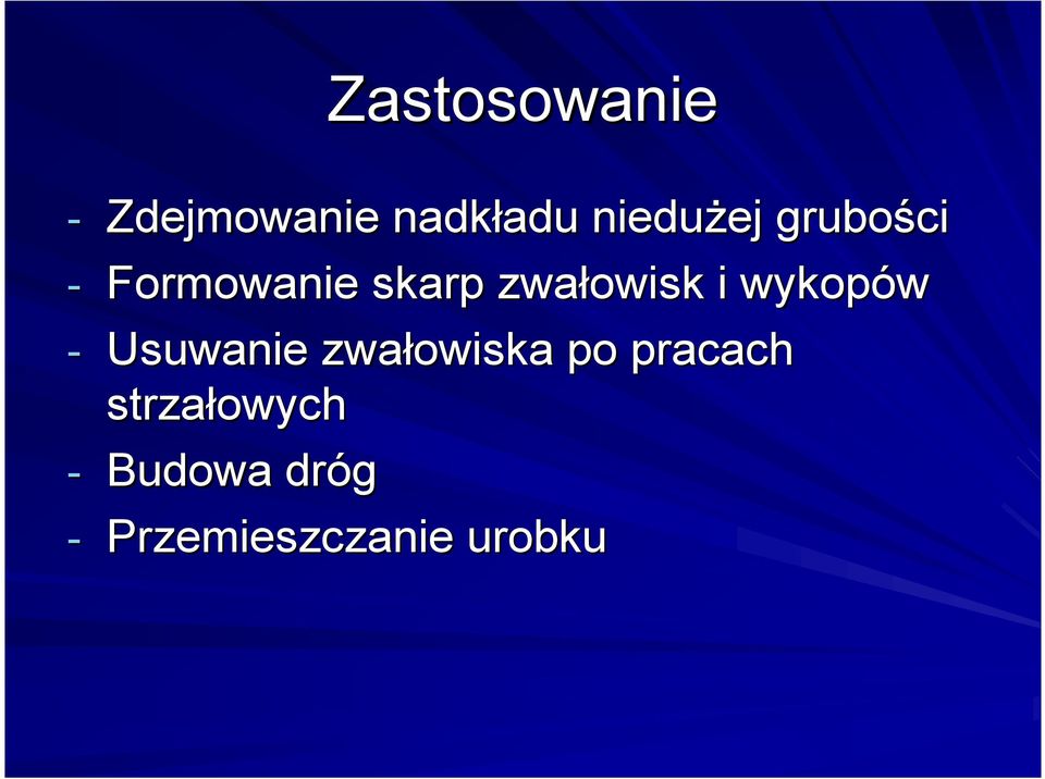 zwałowisk i wykopów - Usuwanie zwałowiska