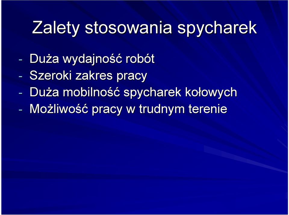 pracy - DuŜa mobilność spycharek