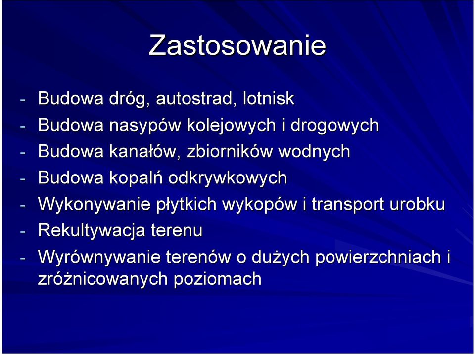 odkrywkowych - Wykonywanie płytkich wykopów i transport urobku -