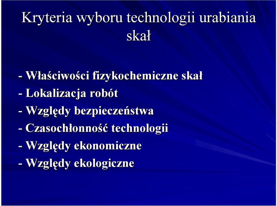 robót - Względy bezpieczeństwa - Czasochłonność