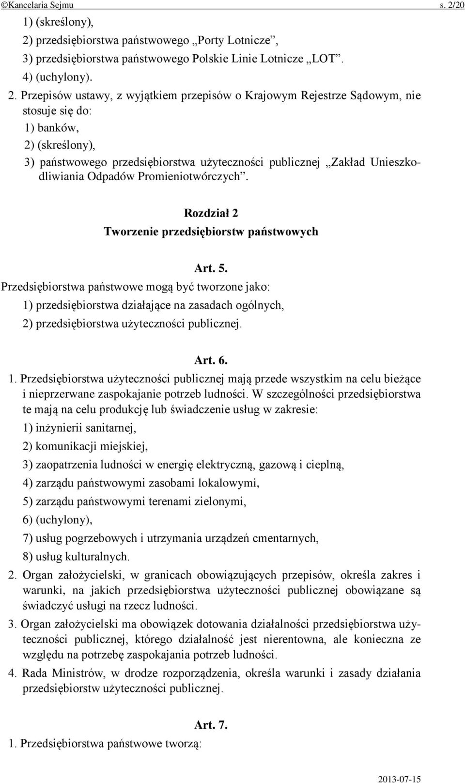 przedsiębiorstwa państwowego Porty Lotnicze, 3) przedsiębiorstwa państwowego Polskie Linie Lotnicze LOT. 4) (uchylony). 2.