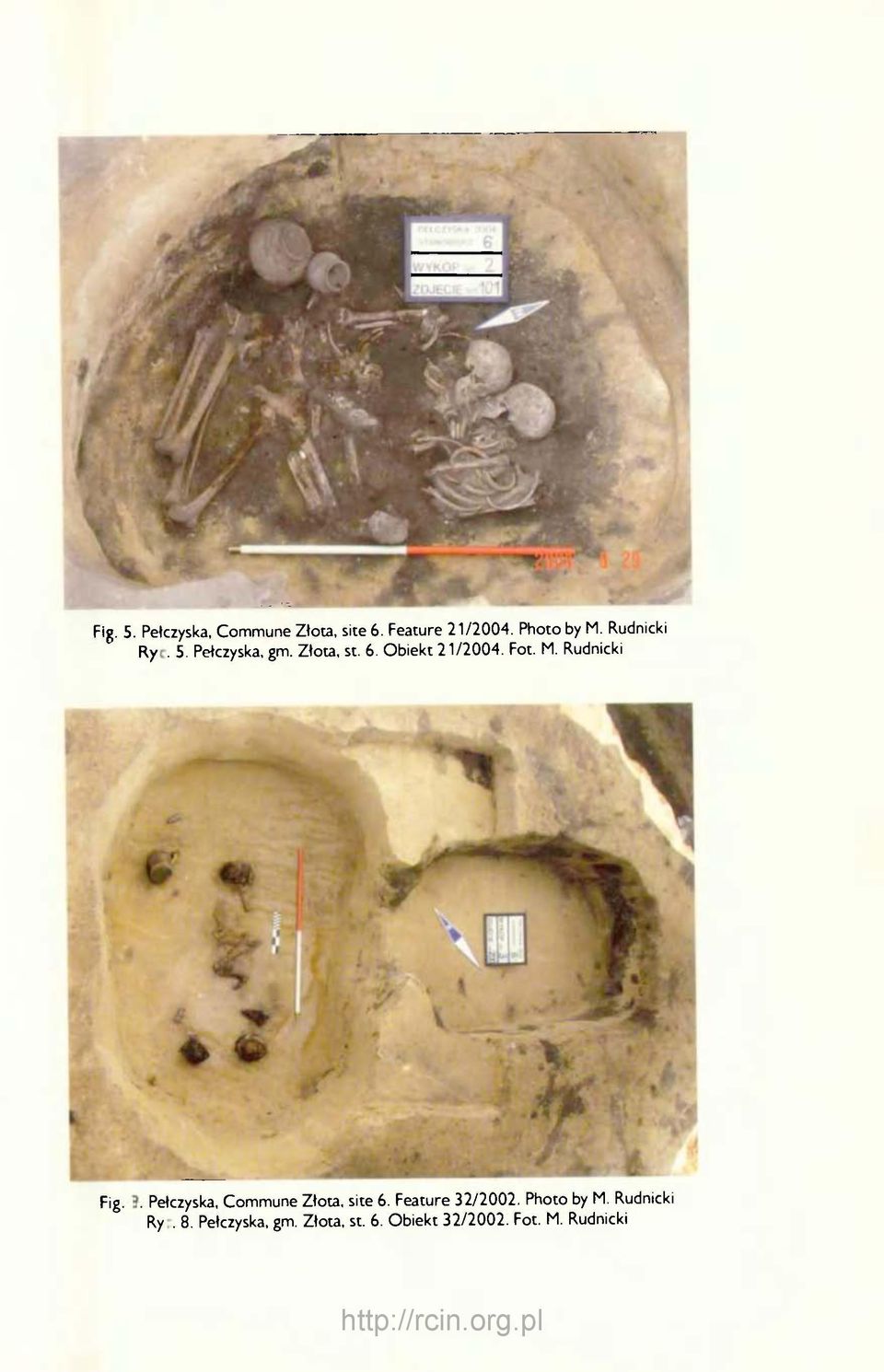 Rudnicki Fig. 10.Pełczyska, Commune Złota, site 6. Feature 32/2002.