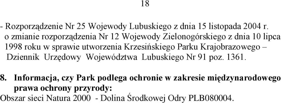 Krzesińskiego Parku Krajobrazowego Dziennik Urzędowy Województwa Lubuskiego Nr 91 poz. 1361. 8.