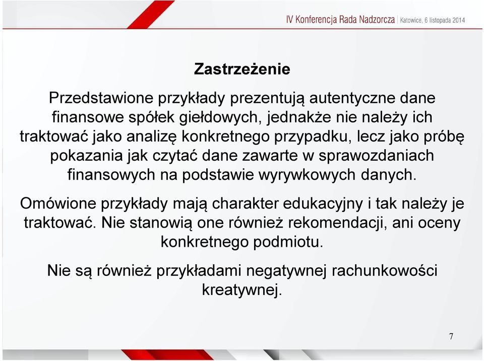 finansowych na podstawie wyrywkowych danych. Omówione przykłady mają charakter edukacyjny i tak należy je traktować.
