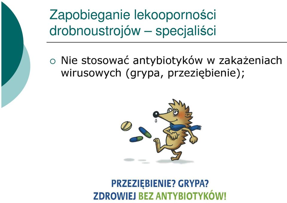 stosować antybiotyków w