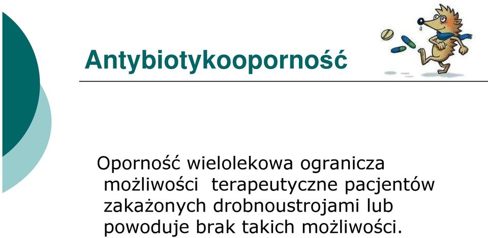 terapeutyczne pacjentów zakaŝonych