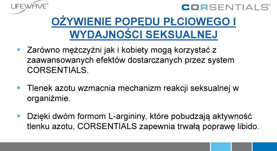 Tlenek azotu wzmacnia mechanizm reakcji seksualnej w organiźmie.