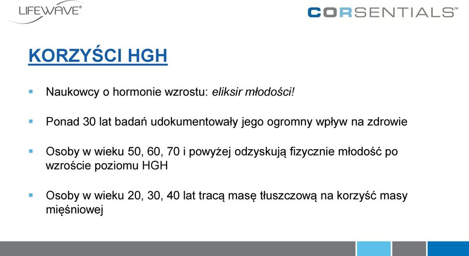 wieku 50, 60, 70 i powyżej odzyskują fizycznie młodość po wzroście