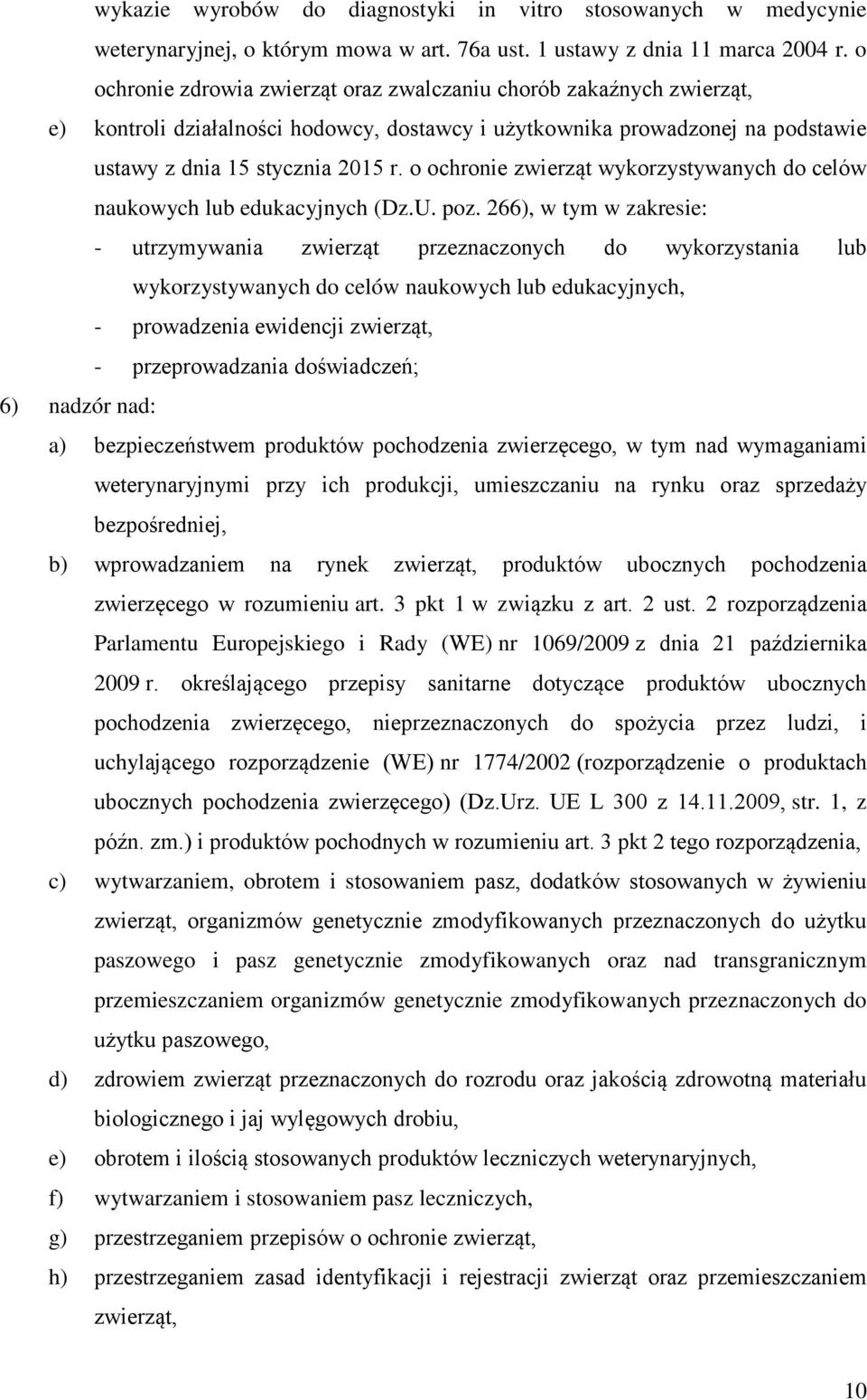 o ochronie zwierząt wykorzystywanych do celów naukowych lub edukacyjnych (Dz.U. poz.