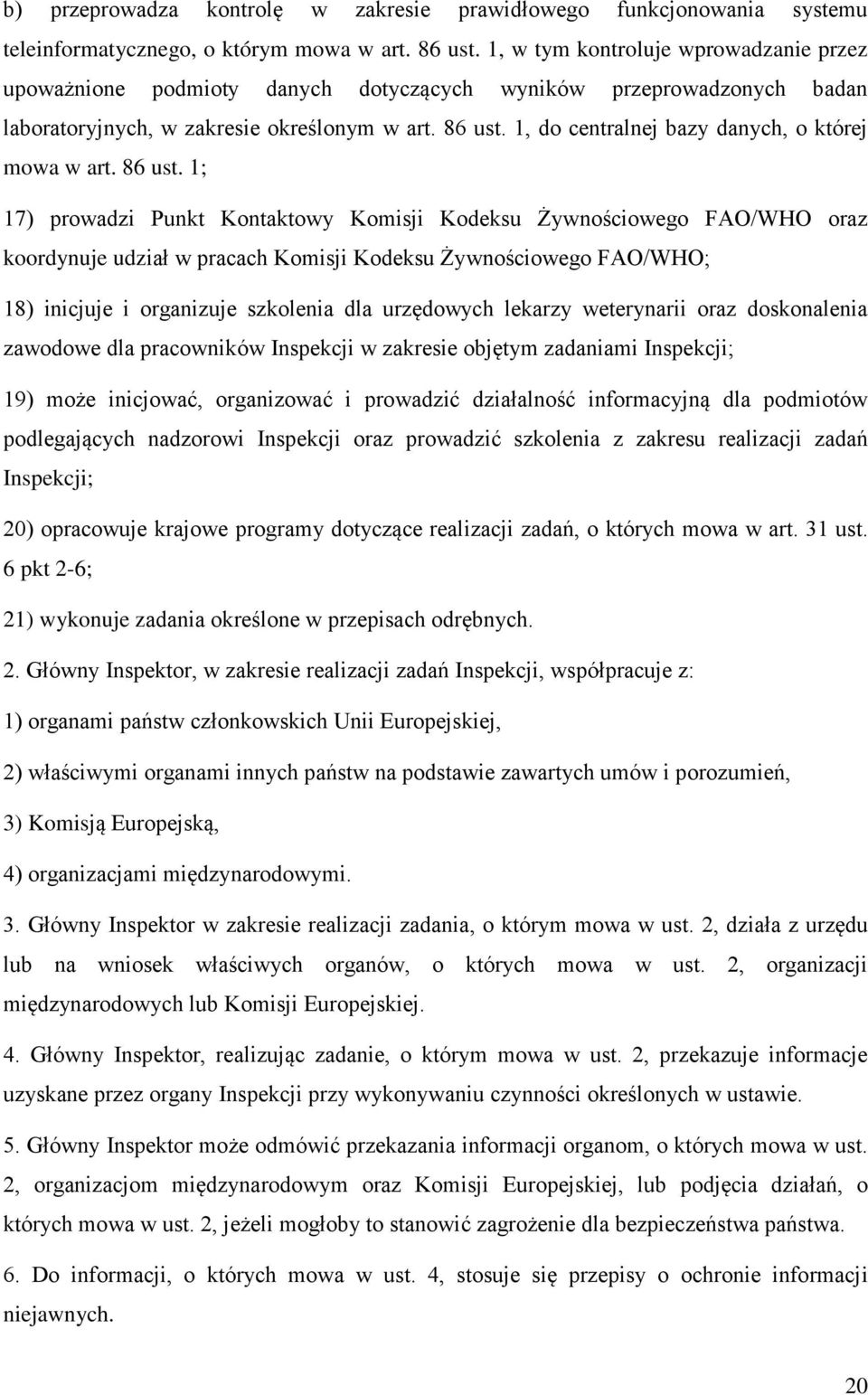 1, do centralnej bazy danych, o której mowa w art. 86 ust.