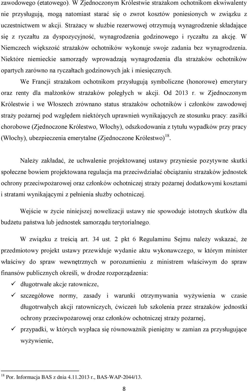 W Niemczech większość strażaków ochotników wykonuje swoje zadania bez wynagrodzenia.