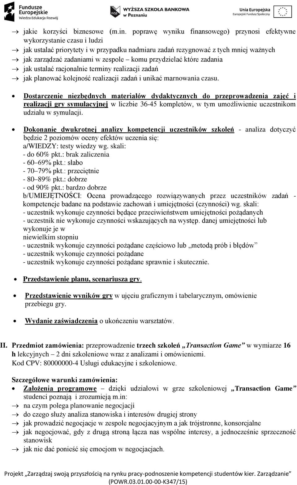 przydzielać które zadania jak ustalać racjonalnie terminy realizacji zadań jak planować kolejność realizacji zadań i unikać marnowania czasu.