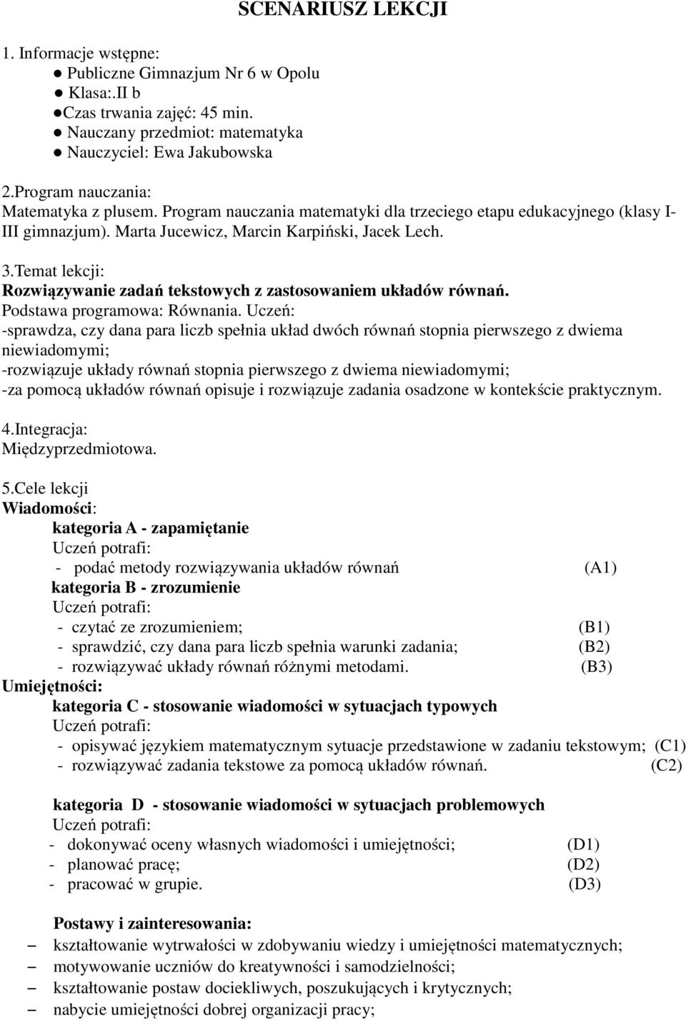 Temat lekcji: Rozwiązywanie zadań tekstowych z zastosowaniem układów równań. Podstawa programowa: Równania.