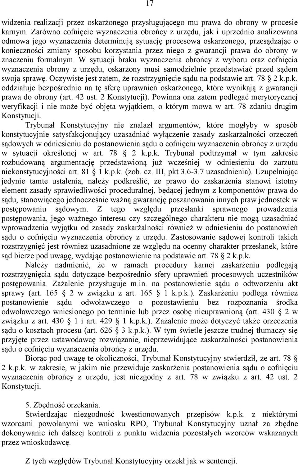 przez niego z gwarancji prawa do obrony w znaczeniu formalnym.