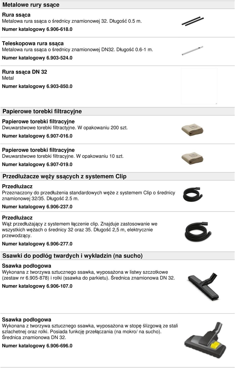 W opakowaniu 200 szt. Numer katalogowy 6.907-016.0 Papierowe torebki filtracyjne Dwuwarstwowe torebki filtracyjne. W opakowaniu 10 szt. Numer katalogowy 6.907-019.