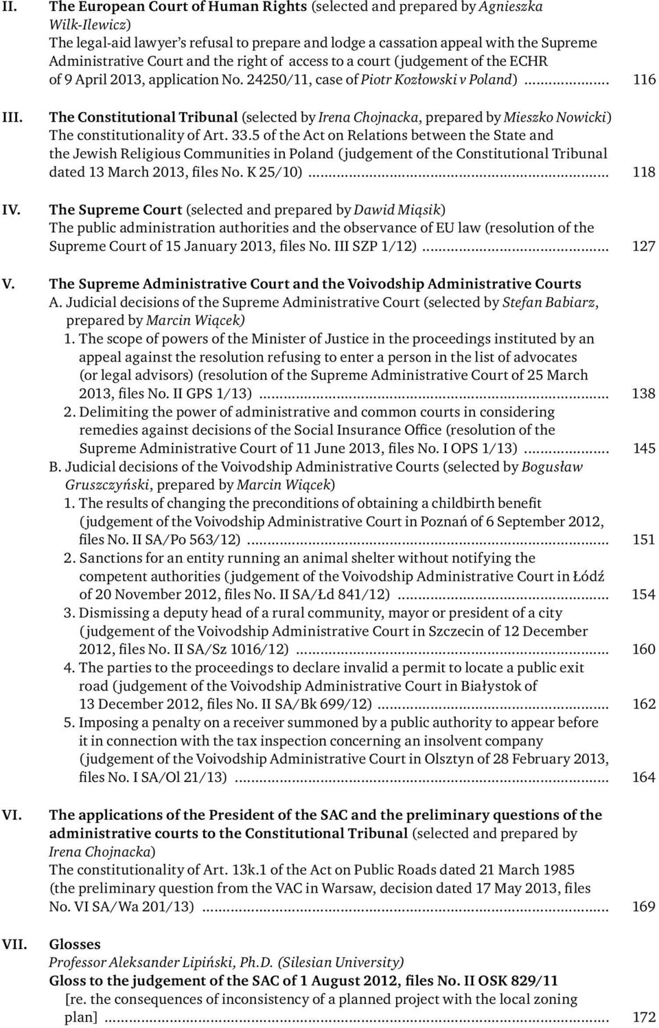 the right of access to a court (judgement of the ECHR of 9 April 2013, application No. 24250/11, case of Piotr Kozłowski v Poland).