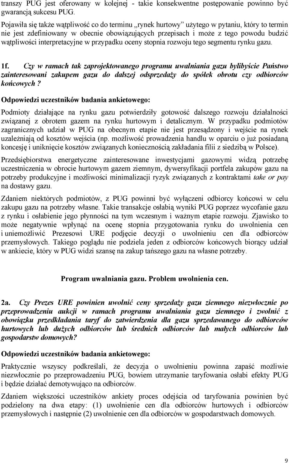 interpretacyjne w przypadku oceny stopnia rozwoju tego segmentu rynku gazu. 1f.