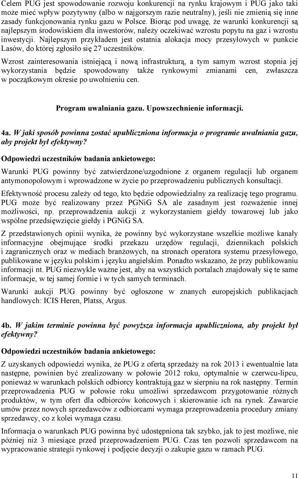 Najlepszym przykładem jest ostatnia alokacja mocy przesyłowych w punkcie Lasów, do której zgłosiło się 27 uczestników.