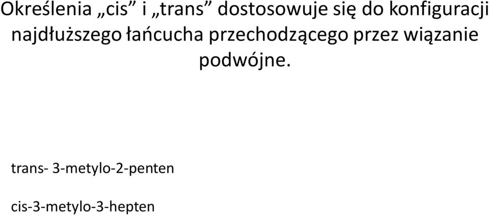 przechodzącego przez wiązanie podwójne.