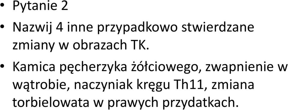 Kamica pęcherzyka żółciowego, zwapnienie w